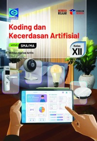 Image of Koding dan Kecerdasan Artifisial untuk SMA/MA Kelas XII